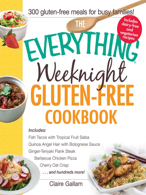 Title details for The Everything Weeknight Gluten-Free Cookbook by Claire Gallam - Wait list